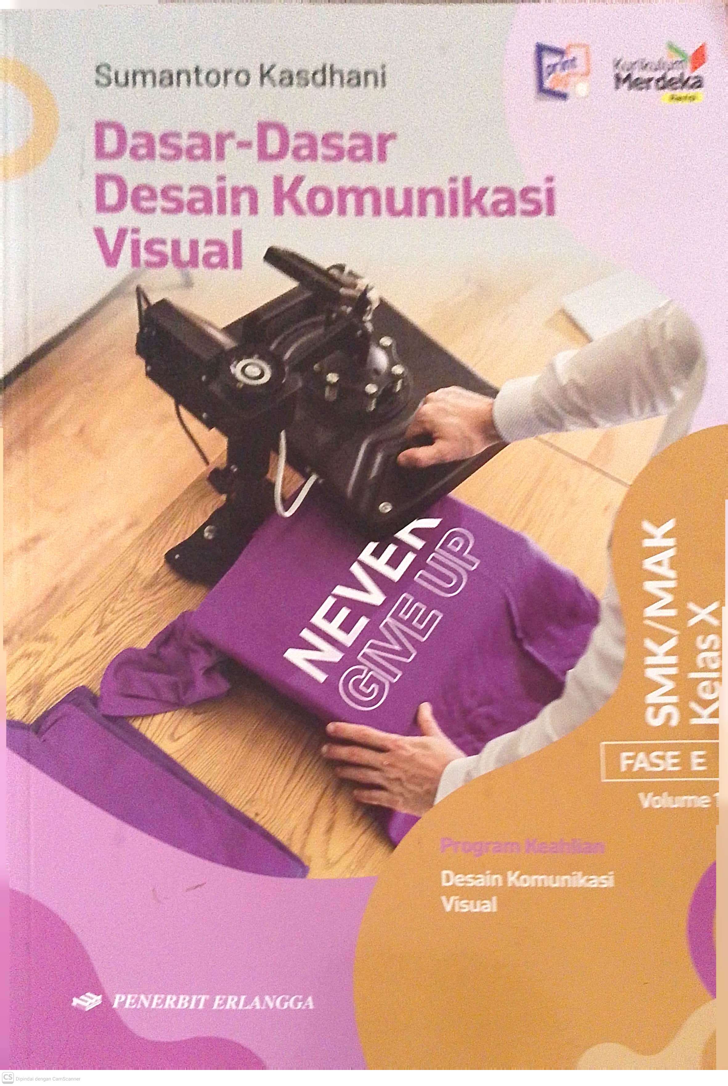 Dasar-Dasar Desain Komunikasi Visual SMK/MAK Kelas X Fase E (Volume 1)