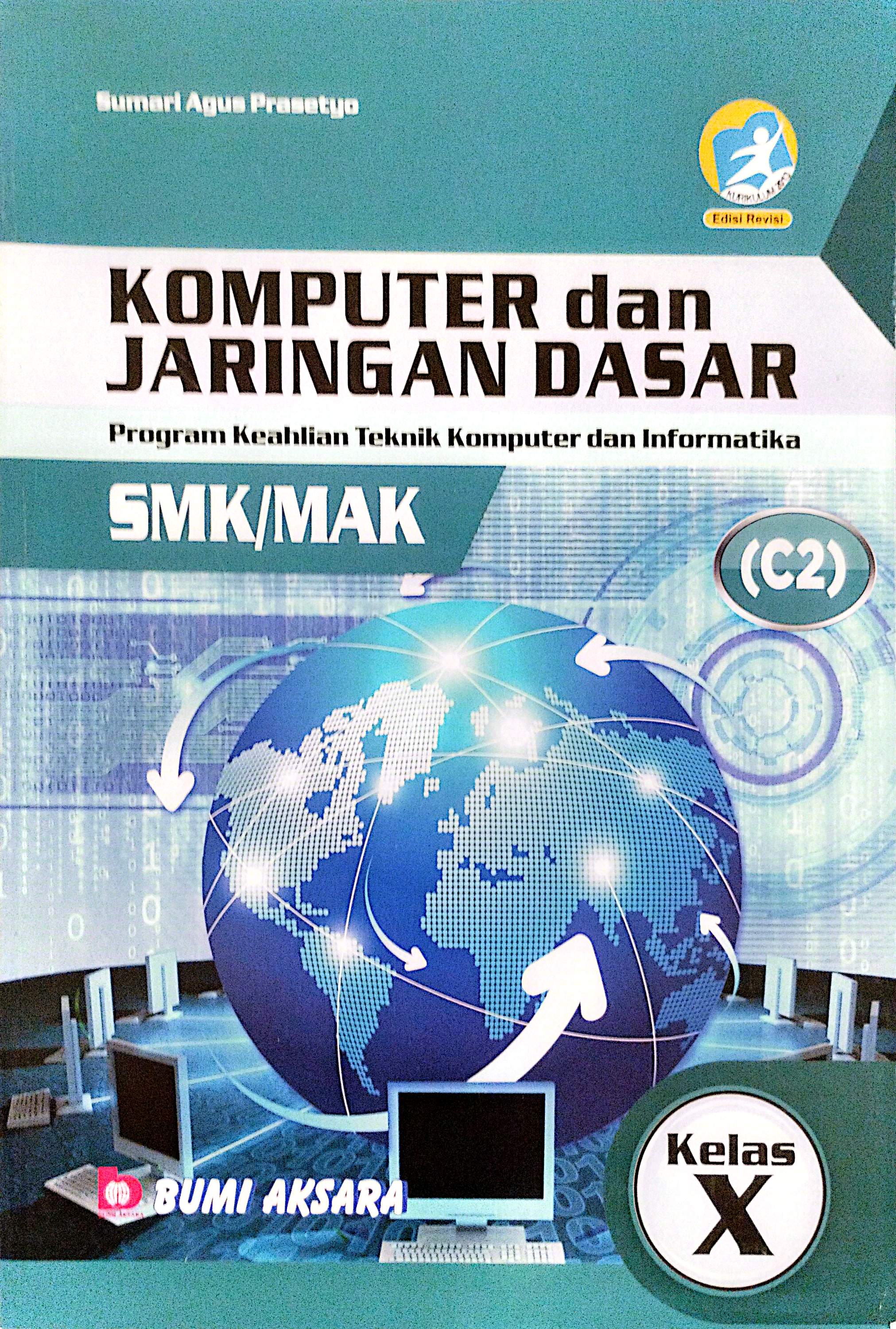 kOMPUTER dan JARINGAN DASAR Program Keahlian teknik Komputer dan Informatika SMK/MAK Kelas X