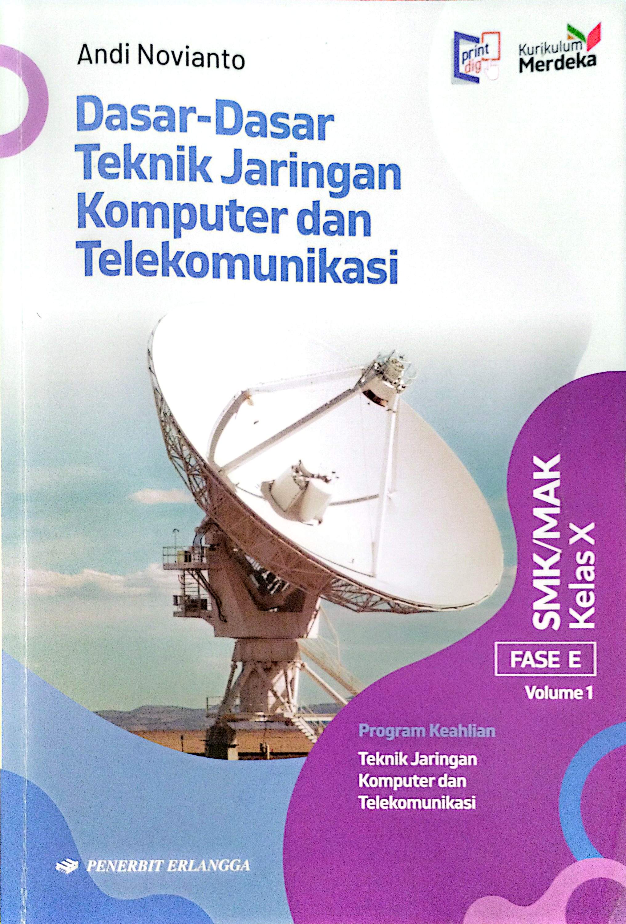 Dasar-Dasar Teknik Jaringan Komputer dan Telekomunikasi SMK/MAK Kelas X Volume 1
